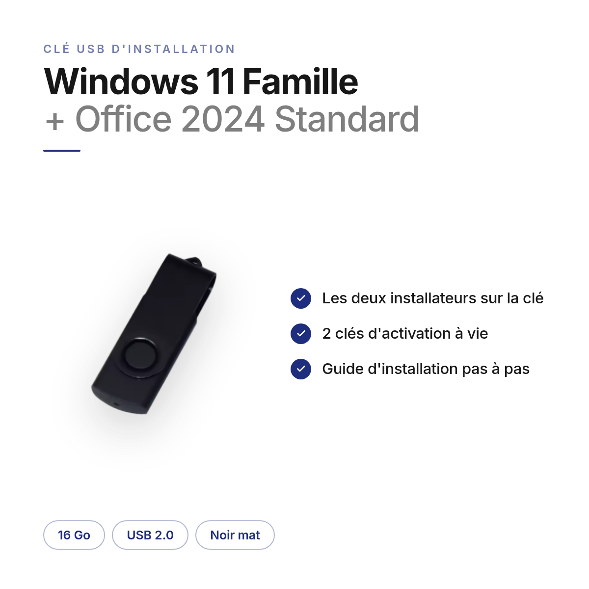 Contenu de la clé USB Windows 11 Famille + Office 2024 Standard : les deux installateurs, 2 clés d'activation à vie, guide — 16 Go, USB 2.0
